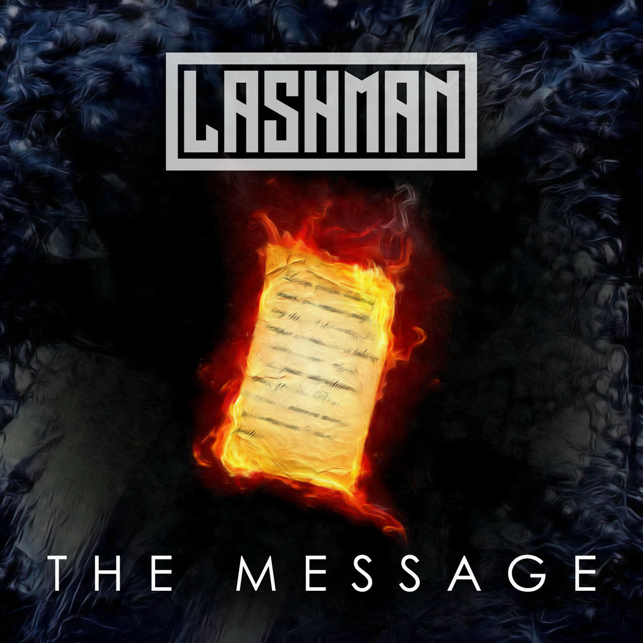 A dark, textured background with the words "THE MESSAGE" in white, stacked vertically. In the center, a sheet of paper is engulfed in flames, with the edges of the paper curling upwards and outwards as if burning. The band name "LASHMAN" is displayed in white at the top of the image.